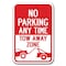 Signmission No Parking Any Time Tow-Away Zone 12inx18in Heavy Gauges, A-1218 Tow Away Parkings - Any Time A-1218 Tow Away Parking Signs - Any Time - alternate 1